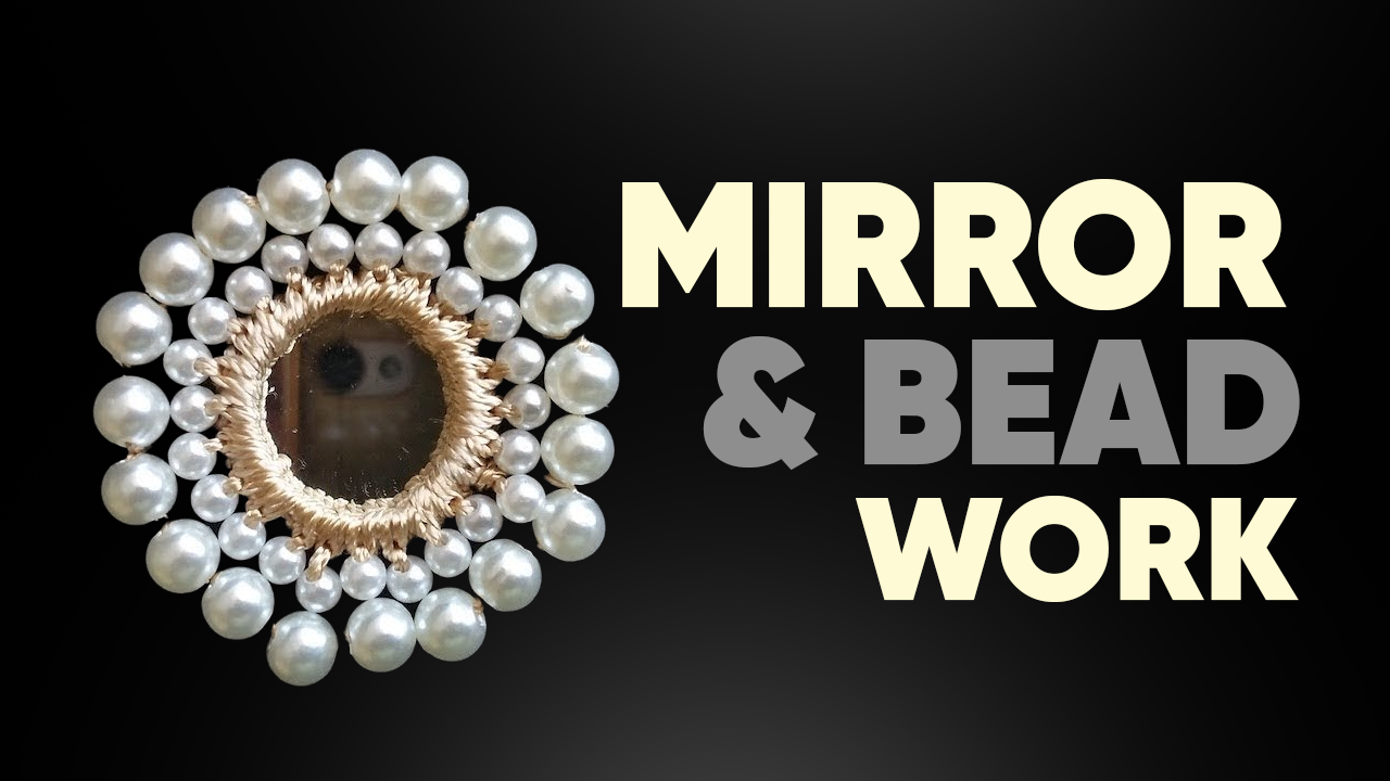 Mirror & Bead Work